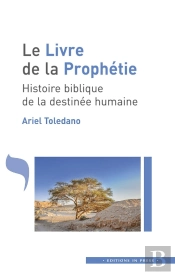 Le Livre De La Prophétie : Histoire Biblique De La Destinée Humaine