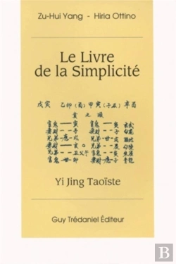 Bertrand.pt - Le Livre De La Simplicité - Yi Jing Taoïste