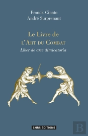 Le Livre De L'Art Du Combat ; Liber De Arte Dimicatoria