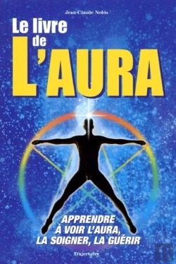 Bertrand.pt - Le Livre De L'Aura ; Apprendre A Voir L'Aura, La Soigner, La Guerir