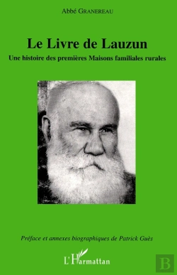 Bertrand.pt - Le Livre De Lauzun ; Une Histoire Des Premières Maisons Familiales Rurales