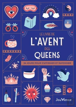 Bertrand.pt - Le Livre De L'Avent Des Queens : 24 Jours Pour S'Affirmer Et Rayonner