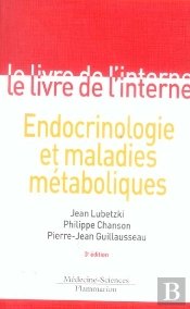 Le Livre De L'Interne : Endocrinologie Et Maladies Metaboliques