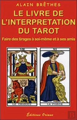 Bertrand.pt - Le Livre De L'Interprétation Du Tarot : Faire Des Tirages À Soi-Même Et À Ses Amis