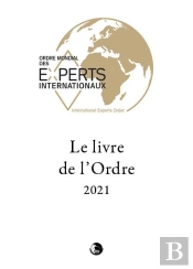 Le Livre De L'Ordre 2021 ; Ordre Mondial Des Experts Internationaux