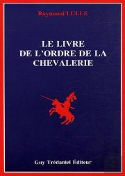 Le Livre De L'Ordre De La Chevalerie