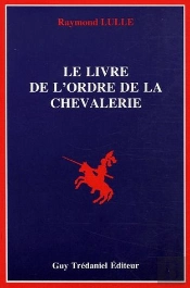 Le Livre De L'Ordre De La Chevalerie
