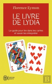 Le Livre De Lydia : Le Guide Pour Lire Dans Les Cartes Et Savoir Les Interpréter