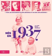 Le Livre De Ma Jeunesse : Nés En 1937