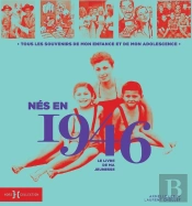 Le Livre De Ma Jeunesse : Nés En 1946