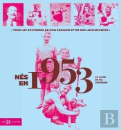 Le Livre De Ma Jeunesse : Nés En 1953
