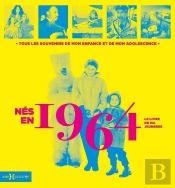 Le Livre De Ma Jeunesse : Nés En 1964