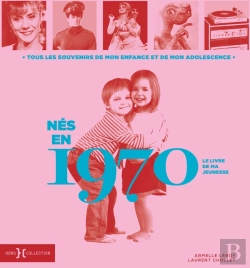 Bertrand.pt - Le Livre De Ma Jeunesse : Nés En 1970