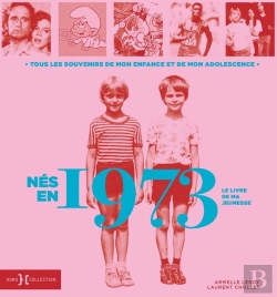 Bertrand.pt - Le Livre De Ma Jeunesse : Nés En 1973