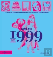 Le Livre De Ma Jeunesse : Nés En 1999