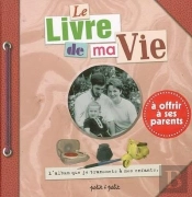 Le Livre De Ma Vie ; À Offrir À Ses Parents
