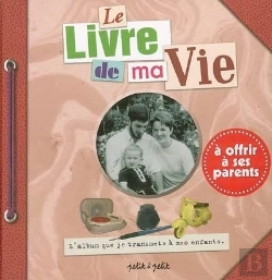 Bertrand.pt - Le Livre De Ma Vie ; À Offrir À Ses Parents