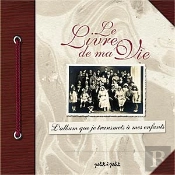 Le Livre De Ma Vie ; L'Album Que Je Transmets A Mes Enfants