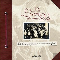 Bertrand.pt - Le Livre De Ma Vie ; L'Album Que Je Transmets A Mes Enfants