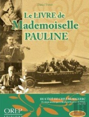 Le Livre De Mademoiselle Pauline (Domfront 1921-1939)