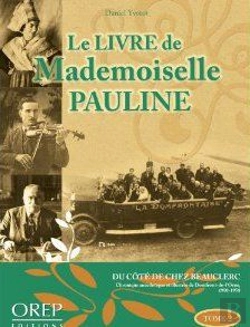 Bertrand.pt - Le Livre De Mademoiselle Pauline (Domfront 1921-1939)