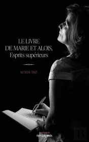 Le Livre De Marie Et Alois, Esprits Supérieurs