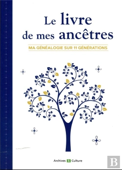 Bertrand.pt - Le Livre De Mes Ancêtres : Ma Généalogie Sur 11 Générations