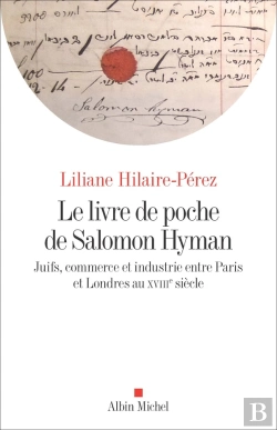 Bertrand.pt - Le Livre De Poche De Salomon Hyman : Juifs, Commerce Et Industrie Entre Paris Et Londres Au Xviiie Siècle