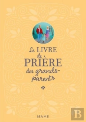 Le Livre De Priere Des Grands-Parents