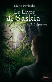 Le Livre De Saskia Tome 2 ; L'Épreuve