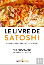 Le Livre De Satoshi : Le Recueil Des Écrits Du Créateur De Bitcoin