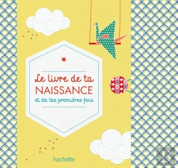 Bertrand.pt - Le Livre De Ta Naissance Et De Tes Premières Fois
