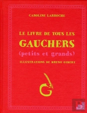 Le Livre De Tous Les Gauchers Petits Et Grands