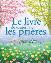 Le Livre De Toutes Les Prieres