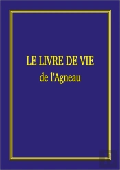 Le Livre De Vie De L'Agneau, Manuscrit Du Fils De L'Homme Annonce Par Les Ecritures