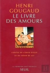 Le Livre Des Amours ; Contes De L'Envie D'Elle Et Du Désir De Lui