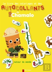 Le Livre Des Coloriages Et Des Autocollants De Chamalo - Autour Du Monde