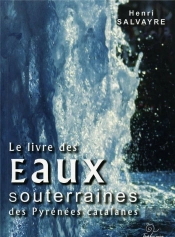 Le Livre Des Eaux Souterraines Des Pyrénées Catalanes