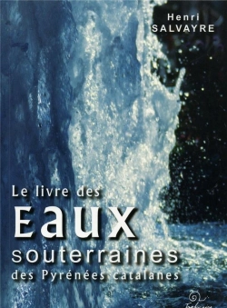 Bertrand.pt - Le Livre Des Eaux Souterraines Des Pyrénées Catalanes