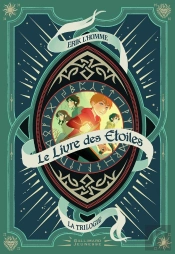 Le Livre Des Étoiles : Intégrale Tomes 1 À 3