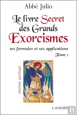 Bertrand.pt - Le Livre Des Grands Exorcismes ; Ses Formules Et Ses Applications Tome 1