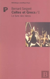 Le Livre Des Héros : Celtes Et Grecs I