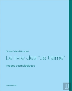 Bertrand.pt - Le Livre Des Je T Aime - Images Cosmologiques Nouvelle