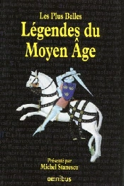Le Livre Des Légendes Du Moyen Age
