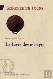 Le Livre Des Martyrs ; Oeuvres Complètes T.4