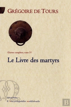 Bertrand.pt - Le Livre Des Martyrs ; Oeuvres Complètes T.4