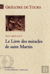 Le Livre Des Miracles De Saint Martin