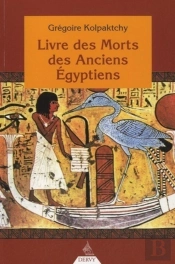 Le Livre Des Morts Des Anciens Egyptiens