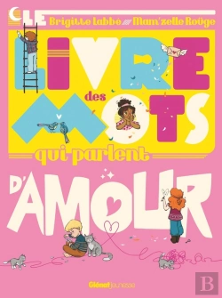 Bertrand.pt - Le Livre Des Mots Qui Parlent D'Amour