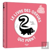 Le Livre Des Odeurs Qui Puent ; Frotte Pour Sentir !
